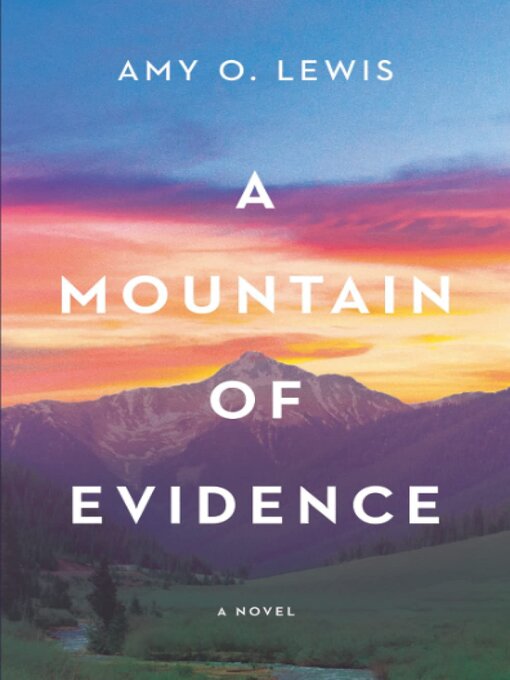 Title details for A Mountain of Evidence by Amy Lewis - Available